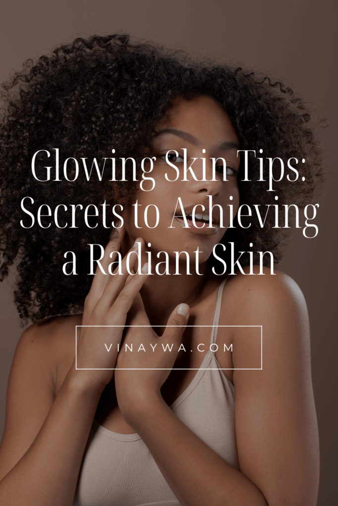 Tips on Glowing Skin