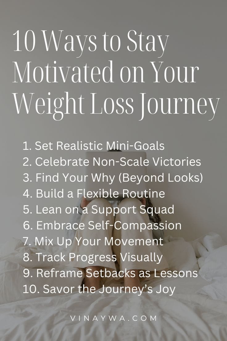 How To Stay Motivated On Your Weight Loss Journey: 10 Tips - Vinaywa